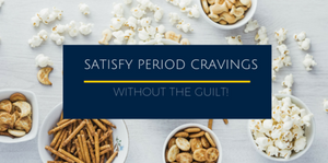 Period Cravings: Satisfy the Cravings with these Alternatives!