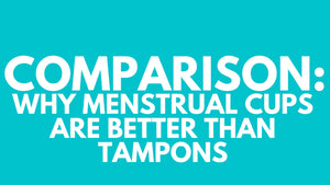 Why Menstrual Cups Are Better For Your Body Then Tampons