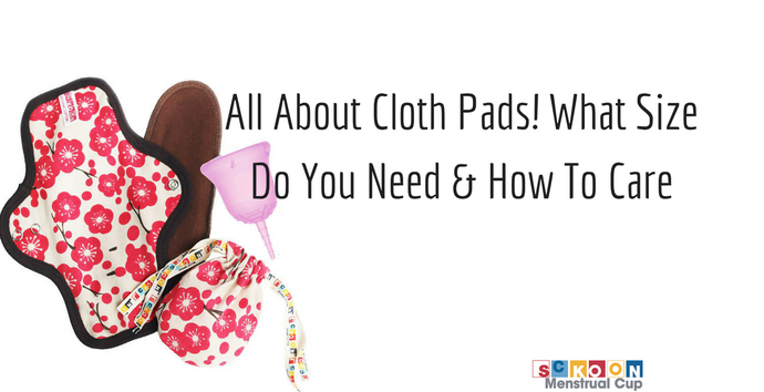 All About Cloth Pads! What Size Do You Need & How To Care